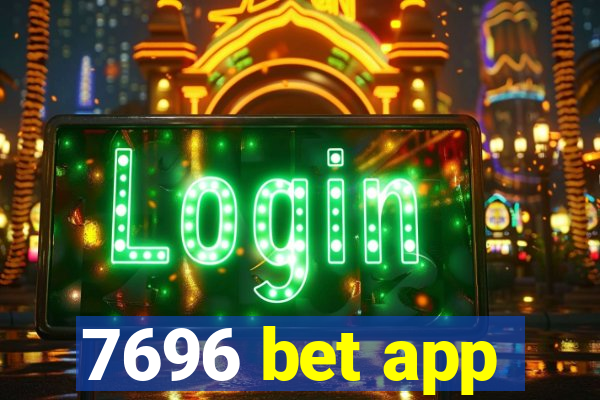 7696 bet app